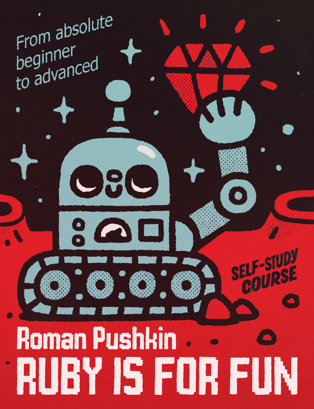 Ruby training book - Ruby Is For Fun - 400 pages of Ruby and Rails training material